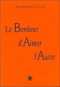 Le bonheur d'aimer l'autre