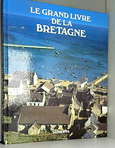 Le Grand livre de la Bretagne