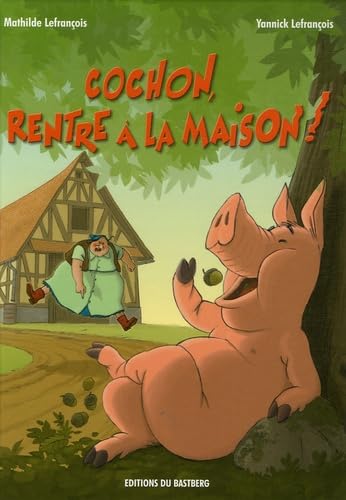 Cochon, rentre à la maison !
