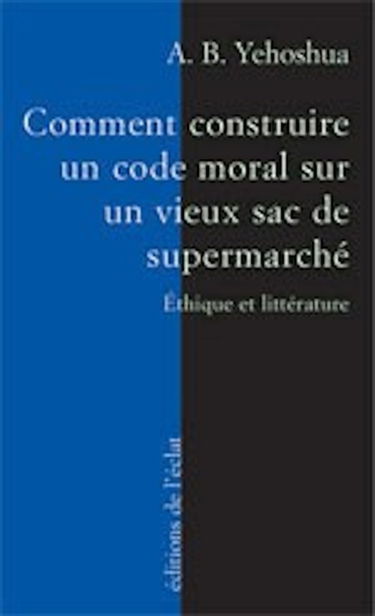Comment construire un code moral sur un vieux sac de supermarché : éthique et littérature