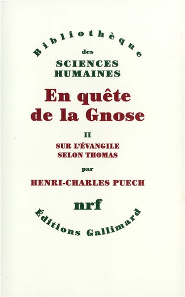 En quête de la gnose. Vol. 2. Sur l'Evangile selon Thomas, esquisse d'une interprétation systématique