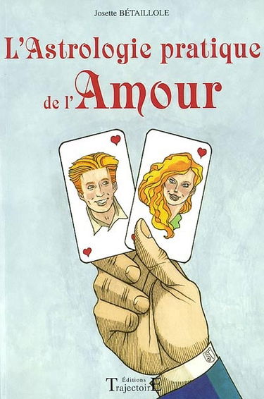 L'astrologie pratique de l'amour