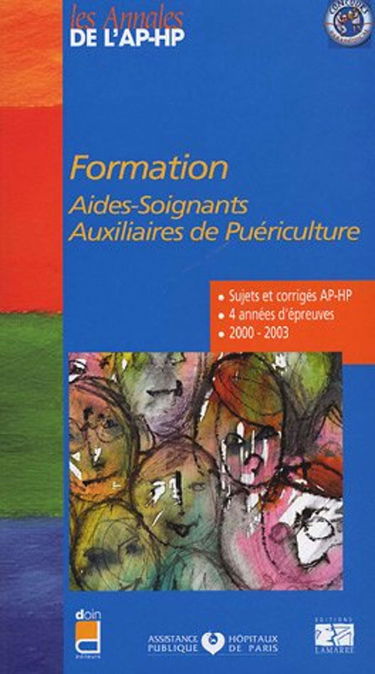 Formation aides-soignants, et auxiliaires de puériculture : annales 2003-2004