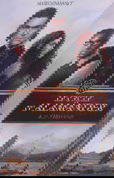 Le cycle d'Alamänder. Vol. 4. Le YArkhanie