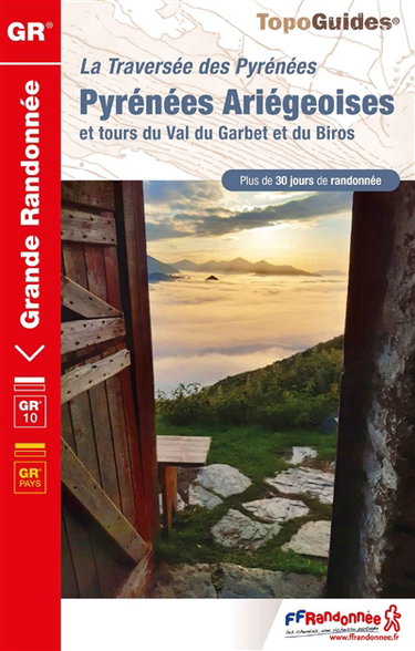 Couverture de La traversée des Pyrénées. Pyrénées ariégeoises et tours du Val du Garbet et du Biros : GR 10, GR pays : plus de 30 jours de randonnée