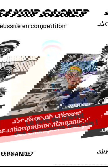 SAVOIR GAGNER: La réussite en compétition