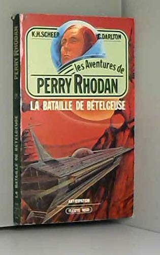 La Bataille de Bételgeuse - Perry Rhodan - 21