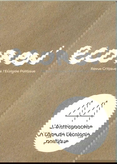 Ecorev' N 44 l'Anthropocene a l'Age de l'Écologie Politique Hiver 2017