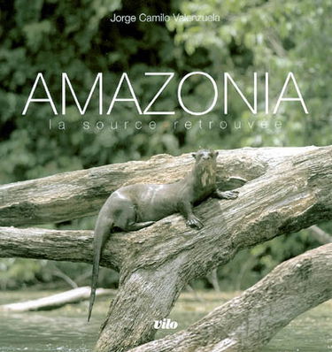 Amazonia, la source retrouvée