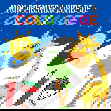 Mon premier livre de coloriage: 12 mois et plus - Cahier de coloriage à bords épais pour bébé : animaux, fruits & légumes, véhicules, objets de la maison, vêtements…