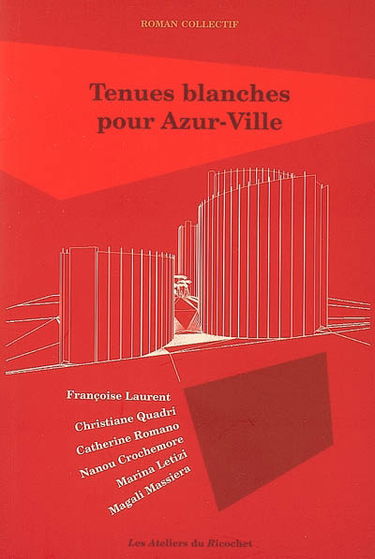 Tenues blanches pour Azur-Ville : roman collectif