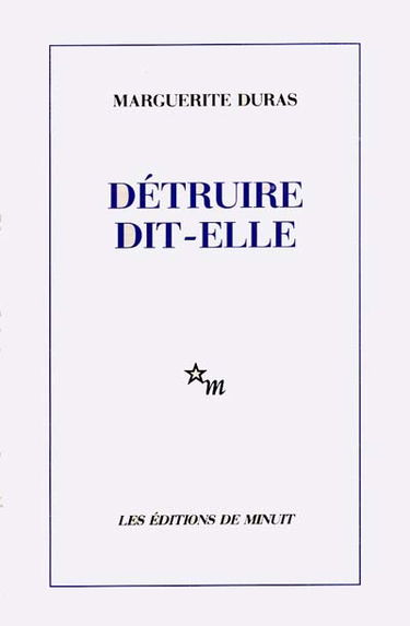 Détruire dit-elle