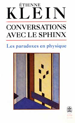 Conversations avec le sphinx : les paradoxes en physique