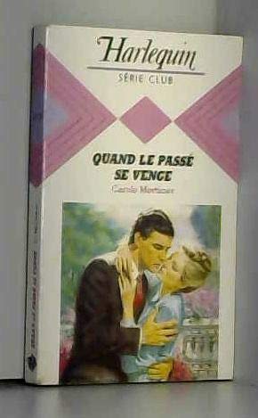 Quand le passé se venge (Harlequin)