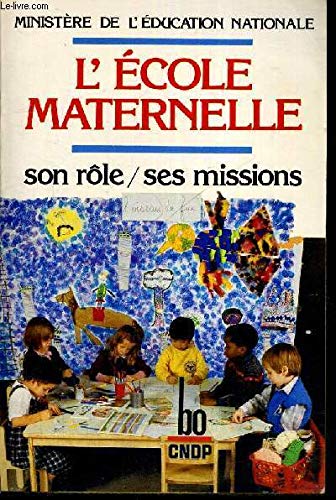L'Ecole maternelle : son rôle, ses missions, 1986