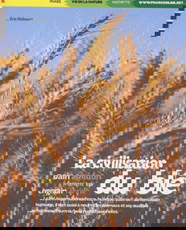 La civilisation du blé