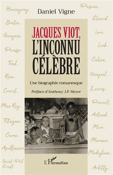 Jacques Viot, l'inconnu célèbre : une biographie romanesque