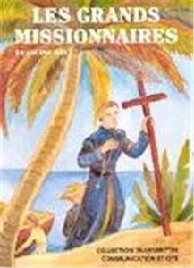 Les grands missionnaires