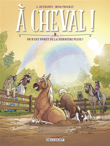Couverture de A cheval !. Vol. 9. On n'est poney de la dernière pluie !