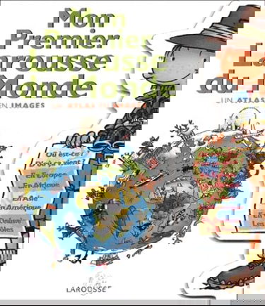 Mon Premier Larousse Du Monde. Un Atlas En Images