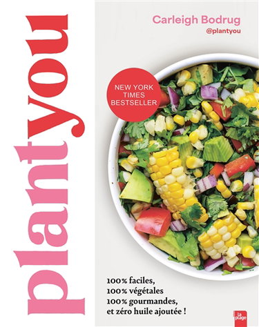 Plantyou : plus de 150 recettes faciles, végétales, gourmandes et zéro huile ajoutée !