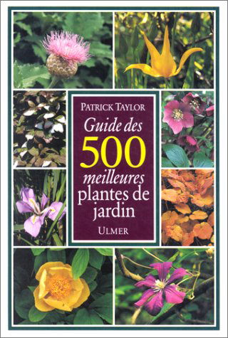 Guide des 500 meilleures plantes de jardin