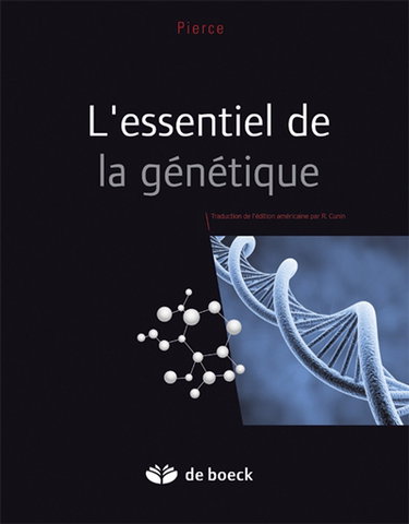 L'essentiel de la génétique : présenté sous une forme à la fois condensée et claire