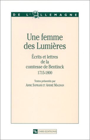 Femme des Lumières : écrits et lettres de la comtesse de Bentinck (1715-1800)