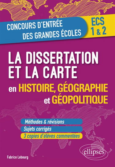 La dissertation et la carte en histoire, géographie et géopolitique