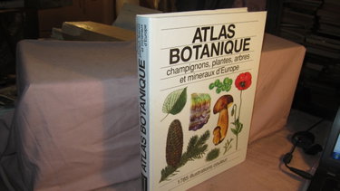 Couverture de ATLAS BOTANIQUE champignons plantes arbres et ménéraux d'Europe