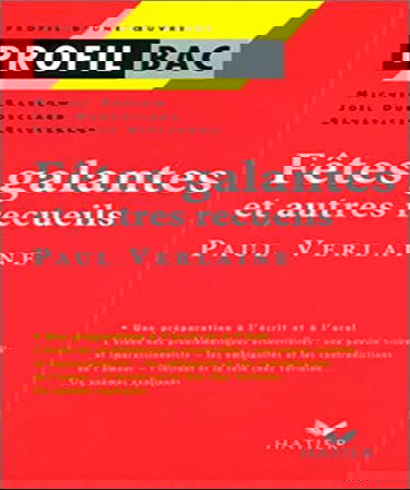 Profil d'une oeuvre : Les fêtes galantes, Verlaine