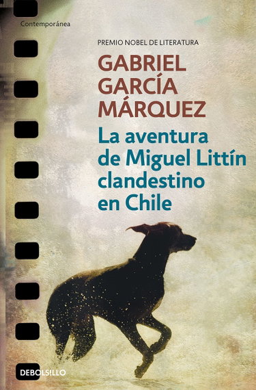 Couverture de La aventura de Miguel Littin clandestino en Chile par Gabriel Garcia Marquez