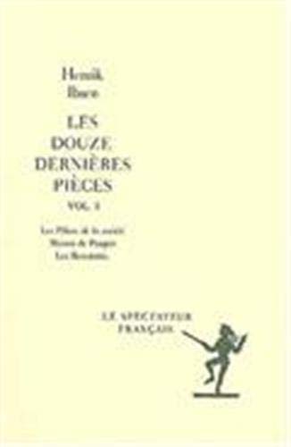 Les Douze dernières pièces. Vol. 2. Un Ennemi du peuple. Le Canard sauvage. Rosmersholm