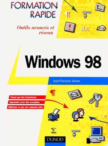 Windows 98 : outils avancés et réseau