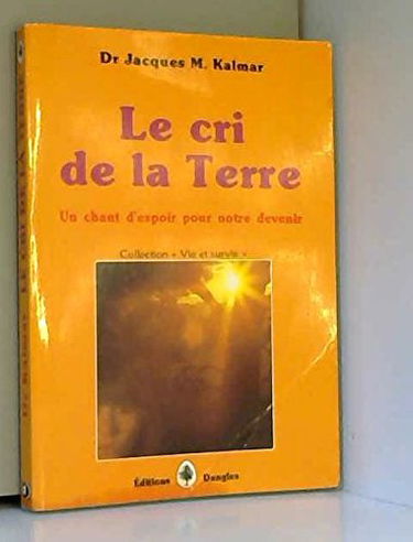 Le Cri de la terre : un chant d'espoir pour notre devenir