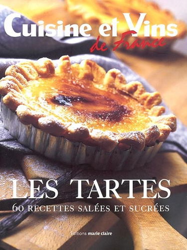 Les tartes : 60 recettes salées et sucrées