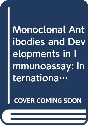 Couverture de Monoclonal Antibodies and Developments in Immunoassay: International Conference Proceedings