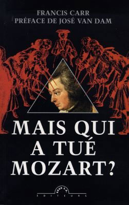 Mais qui a tué Mozart ?