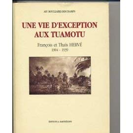 Une vie d'exception aux Tuamotu : François et Thaïs Hervé (1904-1939)