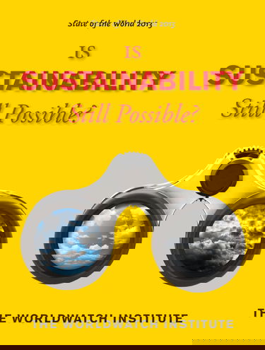 State of the World 2013: Is Sustainability Still Possible?