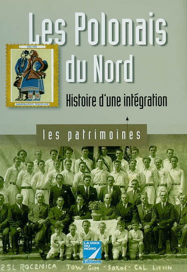 Les Polonais du Nord : histoire d'une intégration