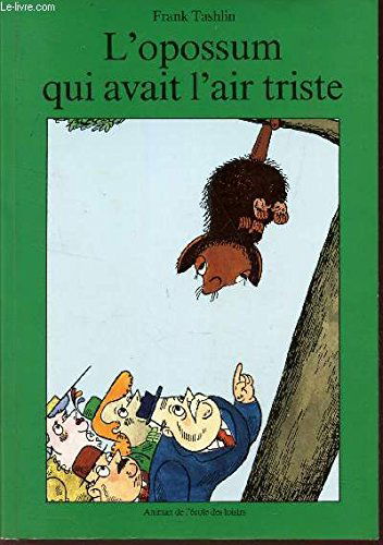 L'opossum qui avait l'air trister.