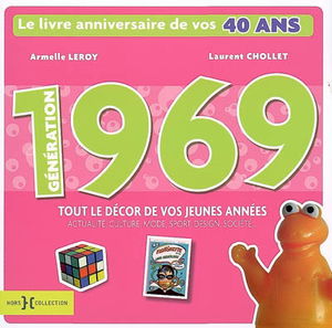 Génération 1969 : le livre anniversaire de vos 40 ans