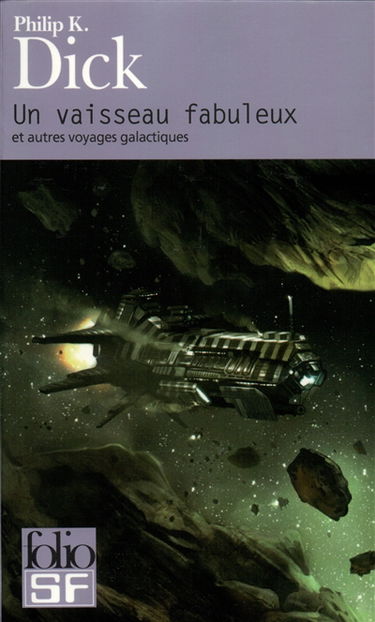 Un vaisseau fabuleux : et autres voyages galactiques