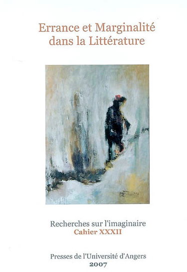 Recherches sur l'imaginaire, n° 32. Errance et marginalité dans la littérature