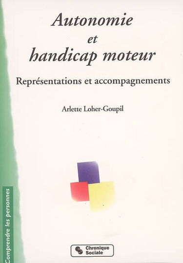 Autonomie et handicap moteur : représentations et accompagnements