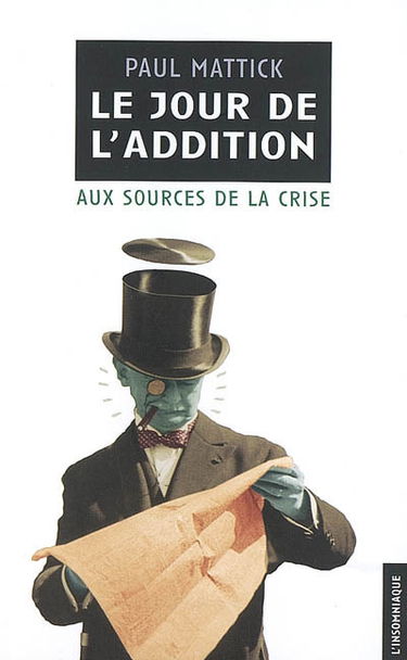 Le jour de l'addition : aux sources de la crise