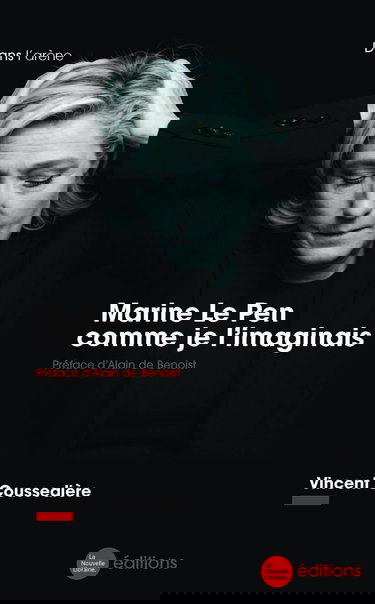 Marine Le Pen comme je l’imaginais