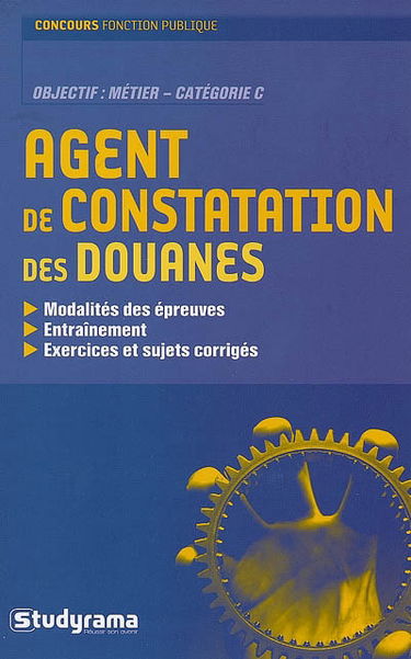 Agent de constatation des douanes : objectif métier, catégorie C