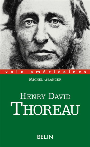 Henry David Thoreau : paradoxes d'excentrique